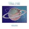 Waleed - Tell Me - Single
